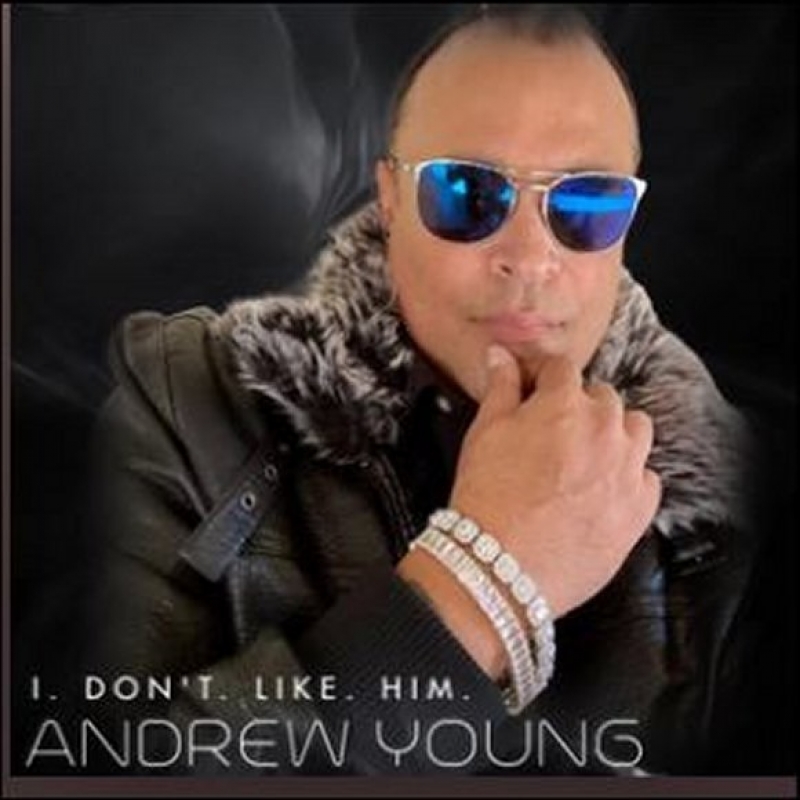 Andrew Young - I Don't Like Him