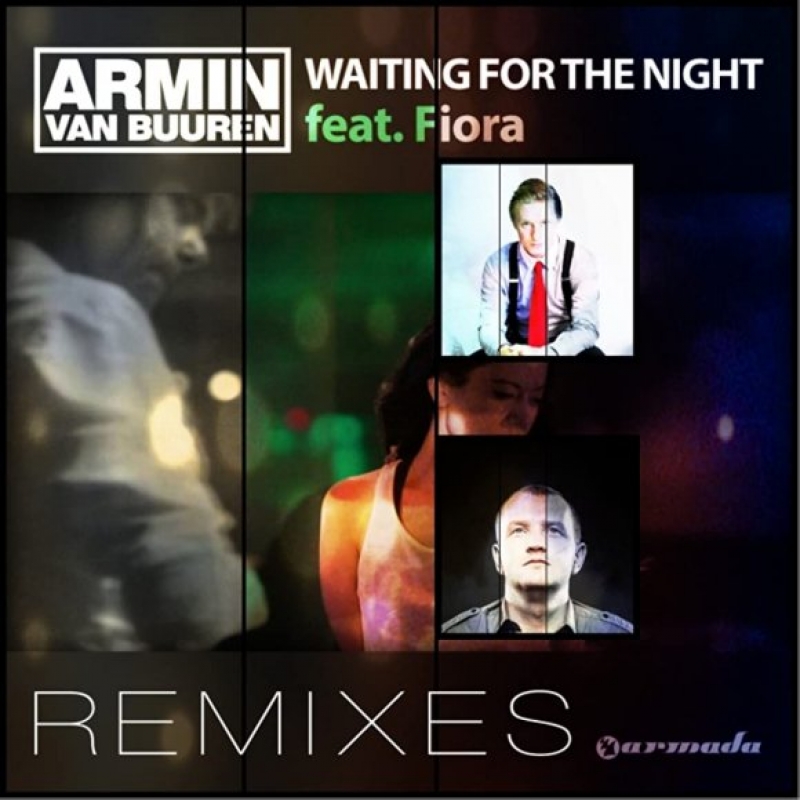 Armin Van Buuren - Waiting For The Night (Ft. Fiora)