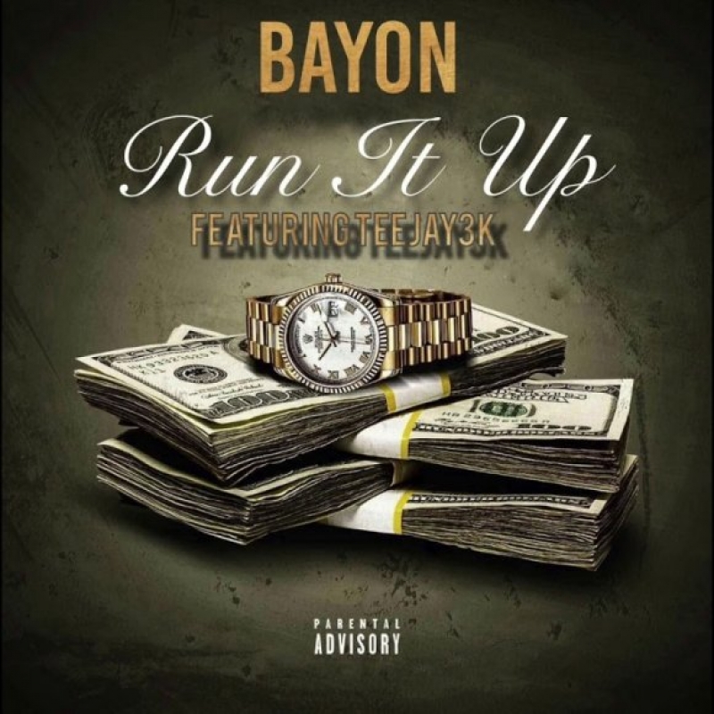 Bayon Music - Run It Up (Clean)