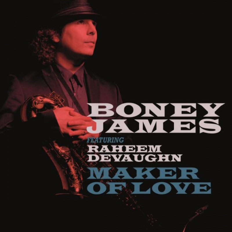 Boney James - Maker Of Love (Ft. Raheem Deva)