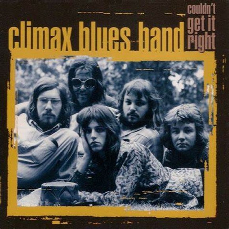 Climax Blues Band - Couldn't Get It Right