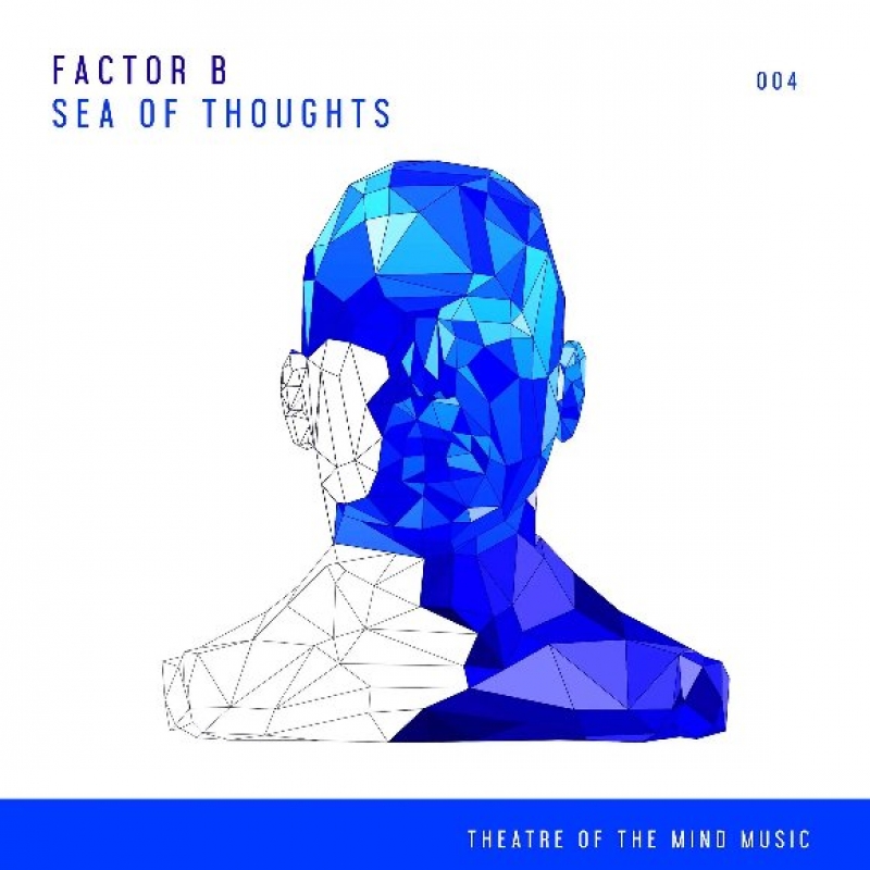 Factor B - Sea Of Thoughts