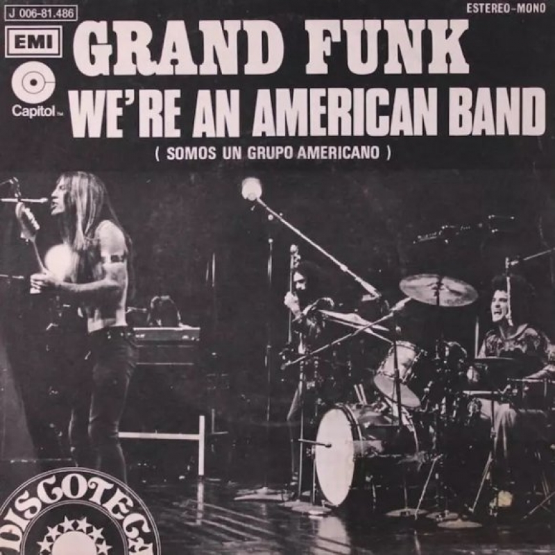 Grand Funk Railroad - American Band