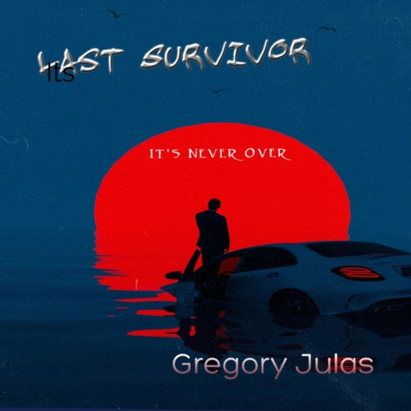 Gregory Julas - Last Survivor (It's Never Over)