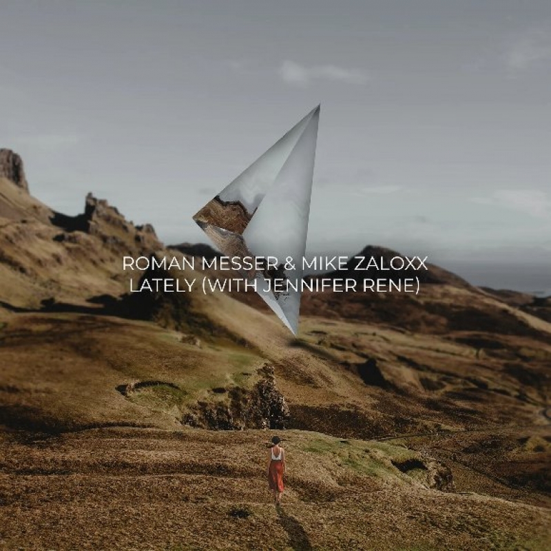 Jennifer Rene, Roman Messer, Mike Zaloxx - Lately (Extended Mix)