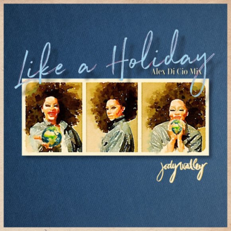 Jody Watley, Alex Di Ciò - Like A Holiday (Alex Di Ciò Remix)