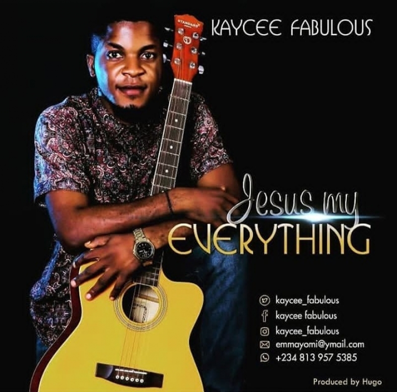 Kaycee Fabulous - Jesus My Everything