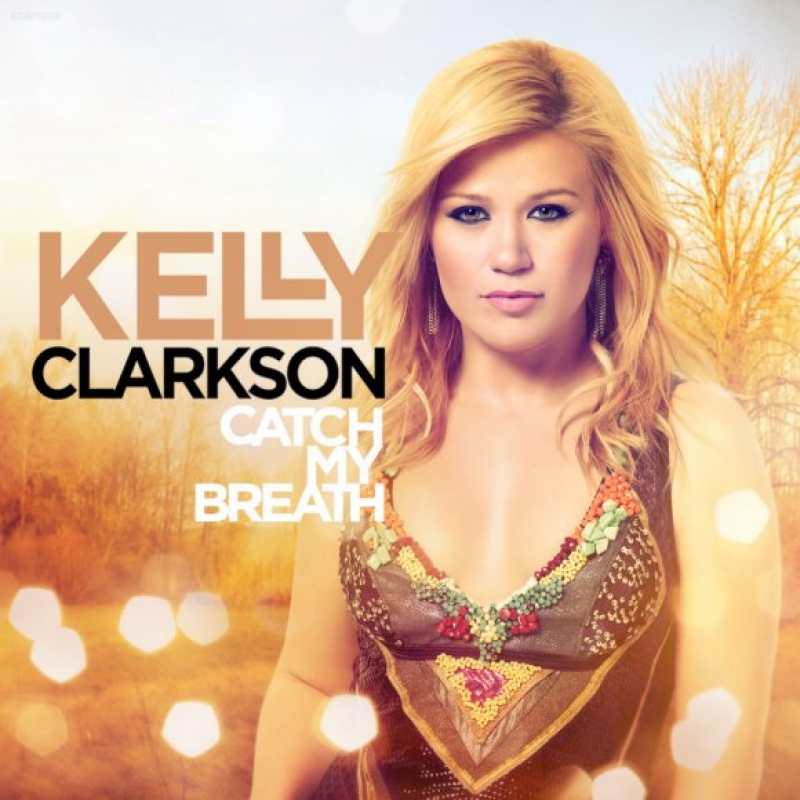 Kelly Clarkson - Catch My Breath