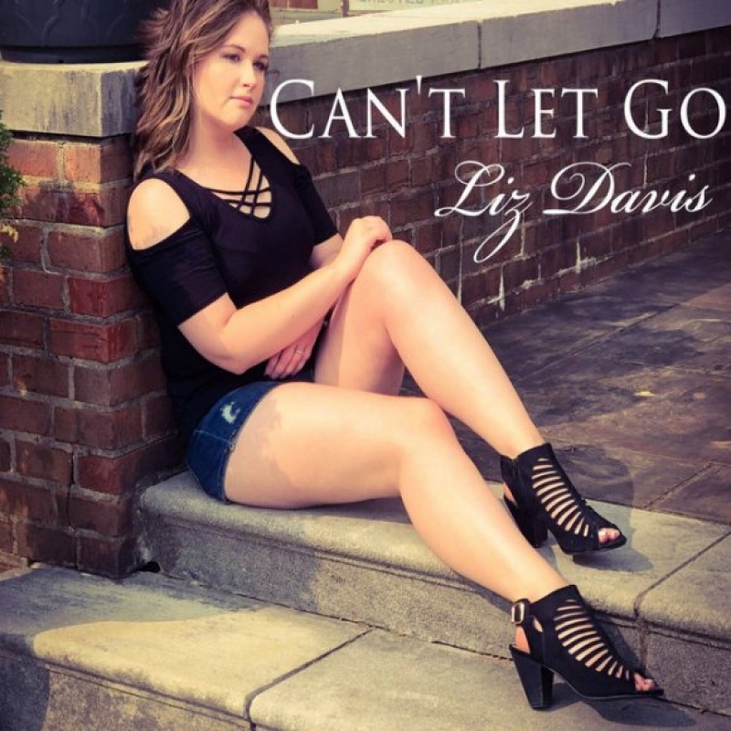 Liz Davis - Can't Let Go