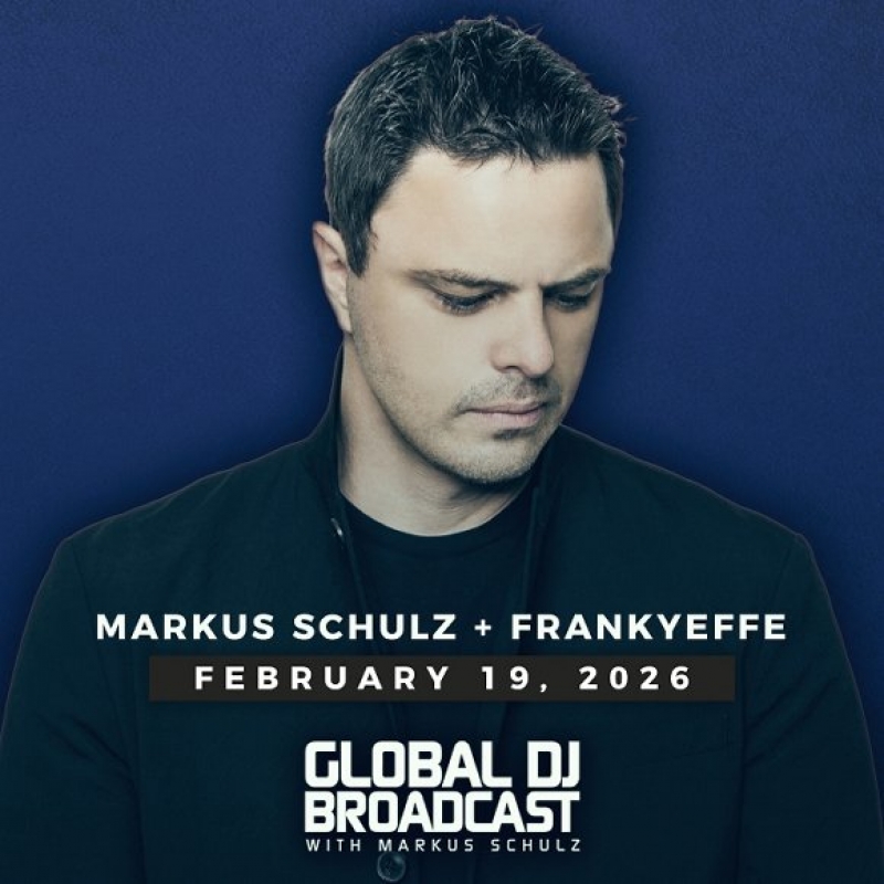 Markus Schulz And Frankyeffe - Global DJ Broadcast Feb 19 2026