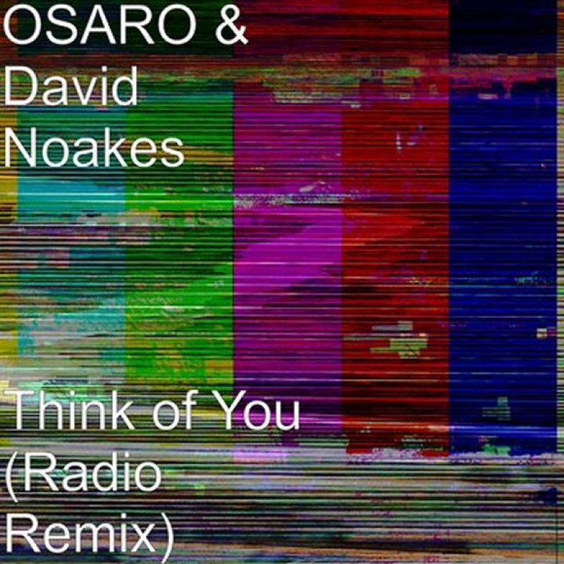 Osaro - Think Of You (David Noakes Radio Edit)