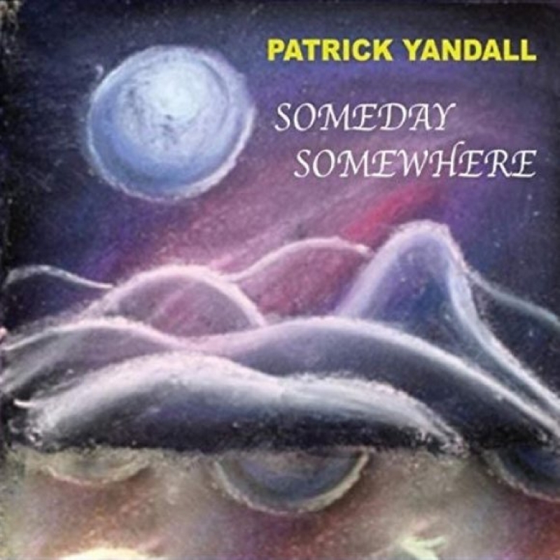 Patrick Yandall - Someday Somewhere